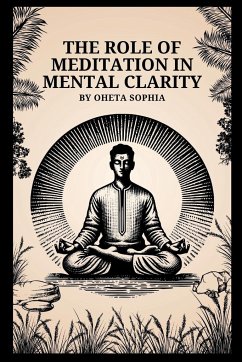 The Role of Meditation in Mental Clarity - Sophia, Oheta