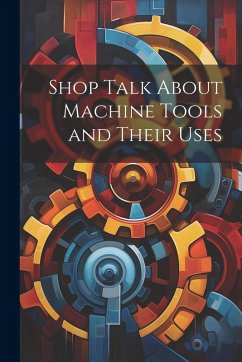 Cover Shop Talk About Machine Tools and Their Uses