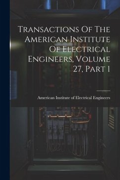 Cover Transactions Of The American Institute Of Electrical Engineers, Volume 27, Part 1