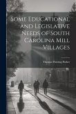 Some Educational and Legislative Needs of South Carolina Mill Villages