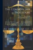 The Common Law Procedure: Containing All The Common Law Procedure Acts (namely The Acts Of 1852, 1854, And 1860) With An Abstract Of Every Case