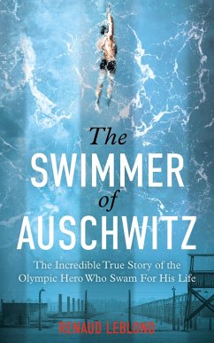 The Swimmer of Auschwitz - Leblond, Renaud