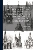 Majestas Hierarchiae Ecclesiasticae A Summi Pontificis Regali Sacerdocio Cardinalium Eminentissima Purpura ... Ex Dogmatibus Theologicis... Proposita. Majestas Hierarchiae Ecclesiasticae A Summi Pontificis Regali Sacerdocio Cardinalium Eminentissima Purpura ... Ex Dogmatibus Theologicis... Proposita.