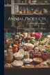 Animal Products: Their Preparation,... - Bild 1