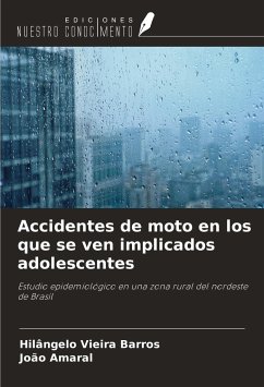 Accidentes de moto en los que se ven implicados adolescentes - Vieira Barros, Hilângelo; Amaral, João