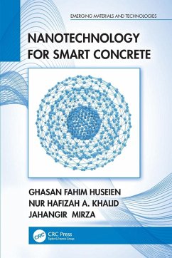 Nanotechnology for Smart Concrete - Huseien, Ghasan Fahim; Khalid, Nur Hafizah a; Mirza, Jahangir