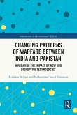 Changing Patterns of Warfare between India and Pakistan Changing Patterns of Warfare between India and Pakistan