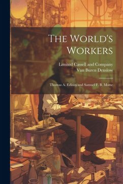 The World's Workers; Thomas A. Edison and Samuel F. B. Morse - Denslow, Van Buren