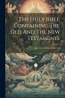 The Holy Bible Containing The Old And... - Bild 1