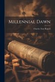 Millennial Dawn Millennial Dawn