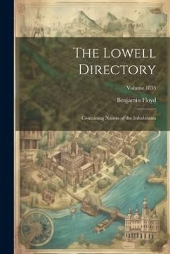 The Lowell Directory: Containing Names of the Inhabitants; Volume 1835 - Floyd, Benjamin