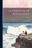 La Comtesse De Rudolstadt; Volume 2