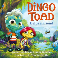 Dingo Toad Helps a Friend - Golden, Liana; Golden, Lamar Dingo Toad Helps a Friend - Golden, Liana; Golden, Lamar