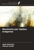 Neumonía por lípidos exógenos Neumonía por lípidos exógenos