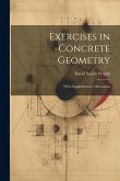 Exercises in Concrete Geometry: With Supplementary Discussions