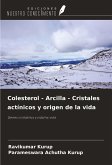 Colesterol - Arcilla - Cristales actínicos y origen de la vida