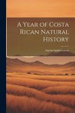 A Year of Costa Rican Natural History A Year of Costa Rican Natural History