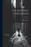 The Invisible Gentleman; Volume 2