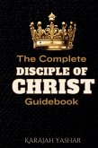 The Complete Disciple of Christ Guidebook The Complete Disciple of Christ Guidebook