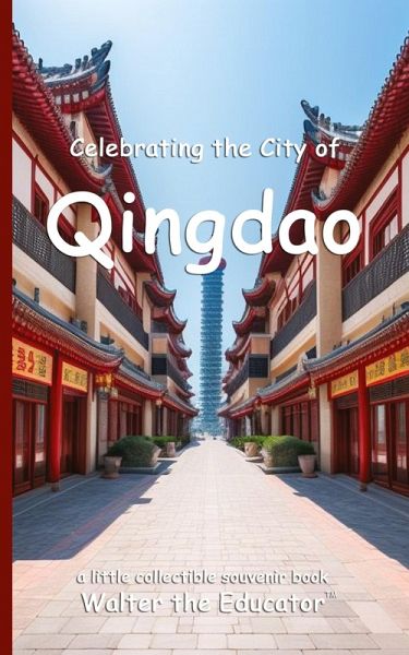 Celebrating the City of Qingdao Celebrating the City of Qingdao