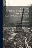 General Specifications for Concrete and Reinforced Concrete: Including Finishing and Waterproofing