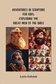 Adventures in Scripture for Kids Adventures in Scripture for Kids
