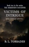 VICTIMS OF INTRIGUE