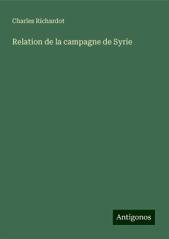 Relation de la campagne de Syrie - Richardot, Charles