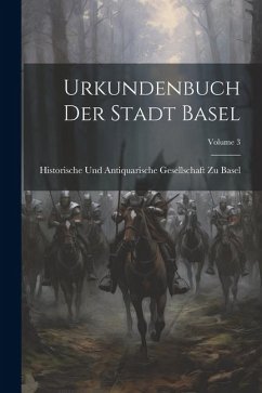 Cover Urkundenbuch Der Stadt Basel; Volume 3