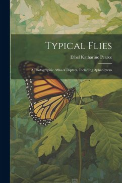 Cover Typical Flies: A Photographic Atlas of Diptera, Including Aphaniptera