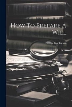 How To Prepare A Will - Tucker, George Fox