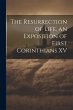 The Resurrection of Life, an Exposition... - Bild 1