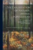 The Exploitation of Natural Animal Populations; a Symposium of the British Ecological Society, Durham, 28th-31st March 1960