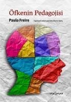 Öfkenin Pedagojisi - Freire, Paulo