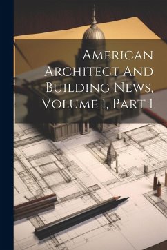 Cover American Architect And Building News, Volume 1, Part 1