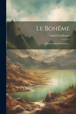 Cover Le Bohême: Physionomies Parisiennes...