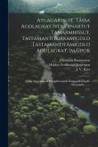 Atuagarssuit, Tássa Agdlagkat Ivdlernartut Tamarmiussut, Tastamantitorkamigdlo Tastamantitâmigdlo Agdlagkat, Imáipok: Gûtip Angerusianik Sujugdlermigd