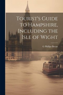 Cover Tourist's Guide to Hampshire, Including the Isle of Wight