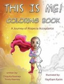 This Is Me Coloring Book: A Jouney of Alopecia Acceptance: A Jouney of Alopecia Acceptance: A Jouney of Alopecia Acceptance: A Jouney of Alopeci