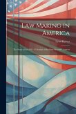 Law Making in America: The Story of the 1911-12 Session of the Sixty-Second Congress