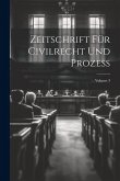 Zeitschrift Für Civilrecht Und Prozess; Volume 3