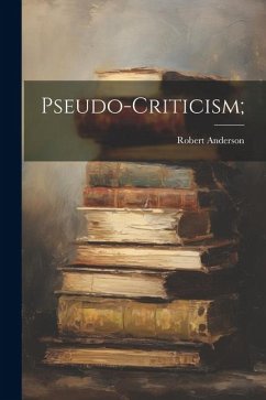 Pseudo-criticism; - Anderson, Robert