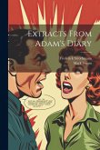 Extracts From Adam's Diary Extracts From Adam's Diary