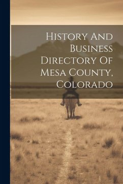 Cover History And Business Directory Of Mesa County, Colorado