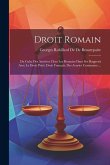 Droit Romain: Du Culte Des Ancêtres Chez Les Romains Dans Ses Rapports Avec Le Droit Privé Droit Français: Des Avaries Communes ...