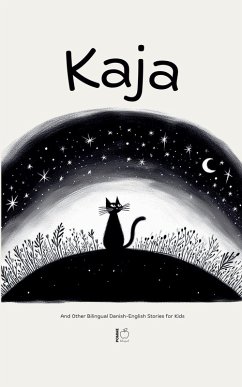 Kaja And Other Bilingual Danish-English Stories for Kids Cover Kaja And Other Bilingual Danish-English Stories for Kids