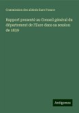 Rapport presenté au Conseil général du département de l'Eure dans sa session de 1839