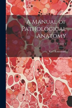 Cover A Manual of Pathological Anatomy; Volume 4