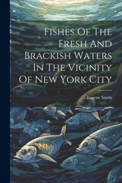 Cover Fishes Of The Fresh And Brackish Waters In The Vicinity Of New York City