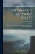 John Cheap the Chapman's Library: The... - Bild 1